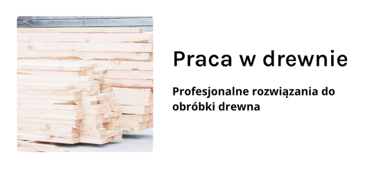 Praca w drewnie